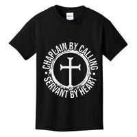Chaplain By Calling Servent By Heart Christian Chaplain Kids T-Shirt