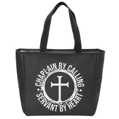 Chaplain By Calling Servent By Heart Christian Chaplain Zip Tote Bag
