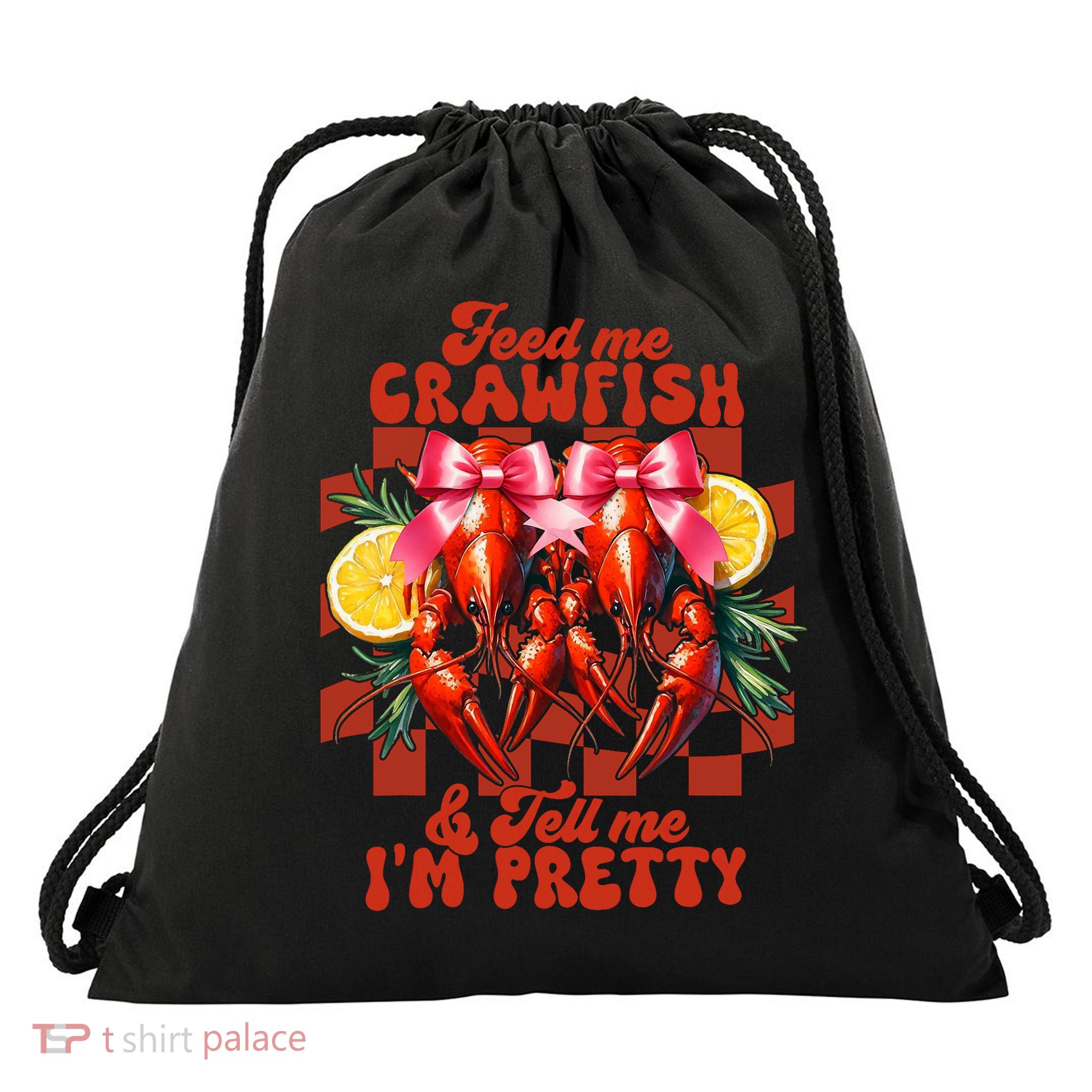 Crawfish Boil Coquette Bow Feed Me Crawfish Tell I'm Pretty Drawstring Bag