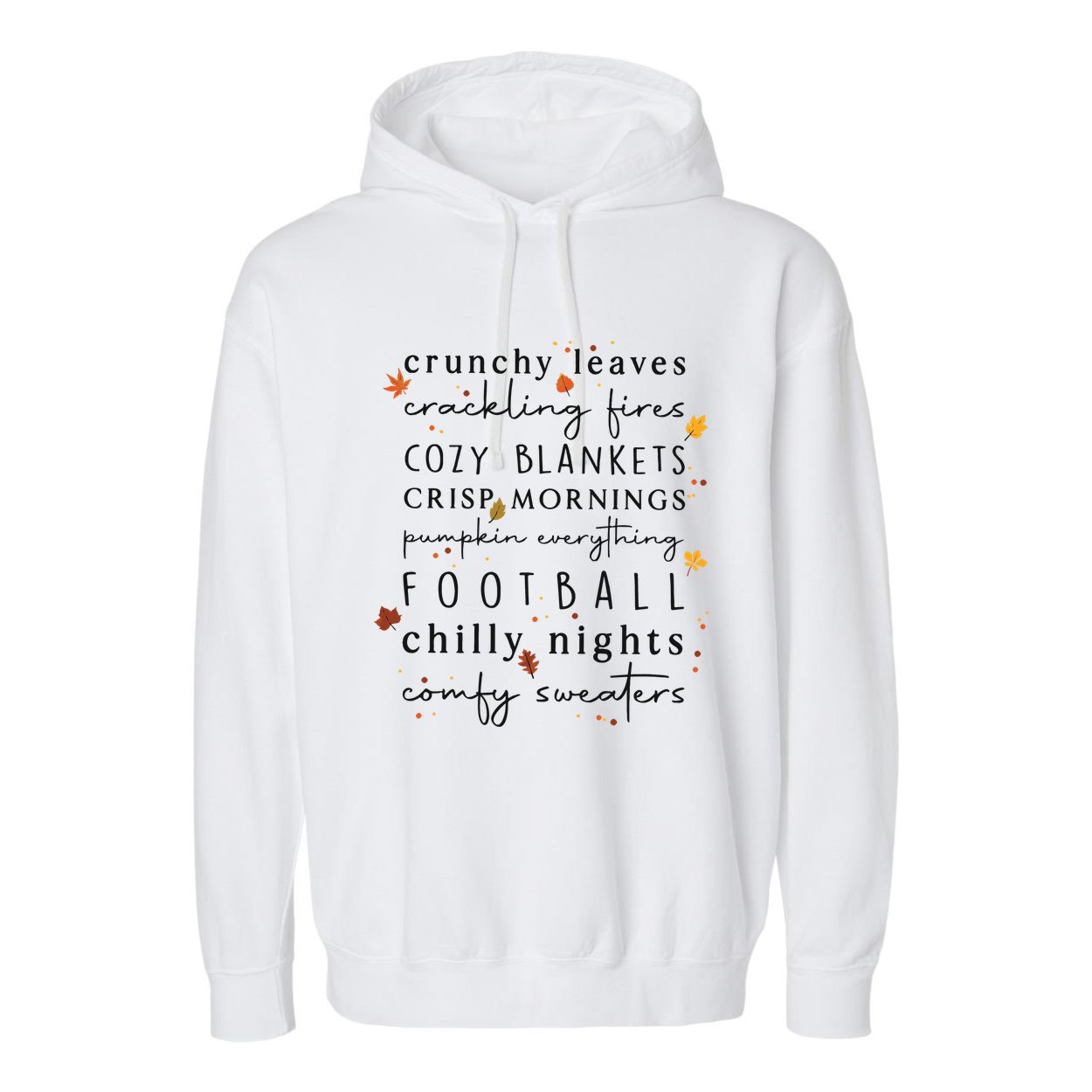 Cozy Blankets Crunchy Leaves Crackling Fires Football Garment-Dyed Fleece Hoodie
