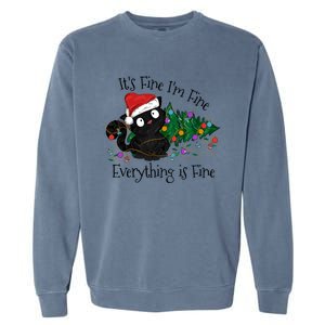 Christmas Black Cat ItS Fine IM Fine Everything Is Fine Gift Garment-Dyed Sweatshirt