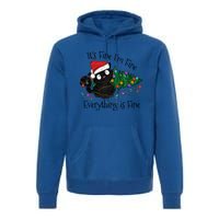 Christmas Black Cat ItS Fine IM Fine Everything Is Fine Gift Premium Hoodie