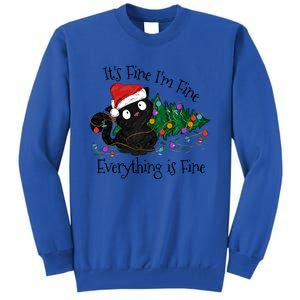 Christmas Black Cat ItS Fine IM Fine Everything Is Fine Gift Tall Sweatshirt