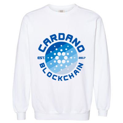 Cardano Blockchain Cryptocurrency Est 2017 Garment-Dyed Sweatshirt