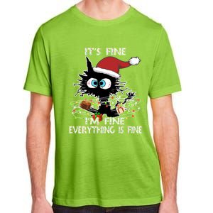 Christmas Black Cat ItS Fine IM Fine Everything Is Fine Great Gift Adult ChromaSoft Performance T-Shirt