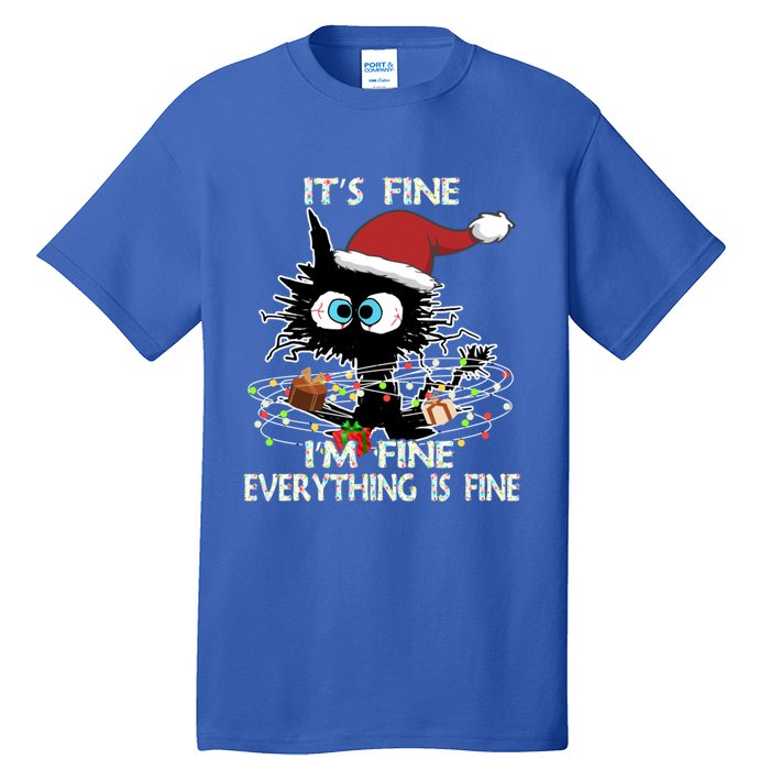 Christmas Black Cat ItS Fine IM Fine Everything Is Fine Great Gift Tall T-Shirt