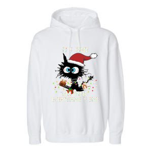 Christmas Black Cat ItS Fine IM Fine Everything Is Fine Great Gift Garment-Dyed Fleece Hoodie