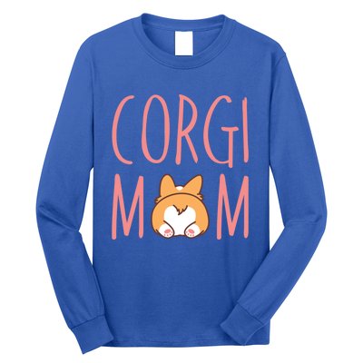 Corgi Butt Corgi Mom Dog Mom Funny Cute Pembroke Welsh Gift Long Sleeve Shirt