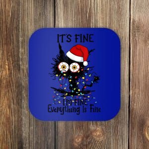 Christmas Black Cat ItS Fine IM Fine Everything Is Fine Gift Coaster