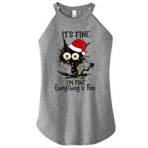 Christmas Black Cat ItS Fine IM Fine Everything Is Fine Gift Women's Perfect Tri Rocker Tank