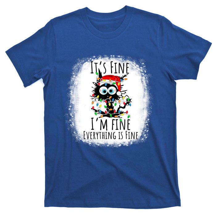 Christmas Black Cat ItS Fine IM Fine Everything Is Fine Gift T-Shirt