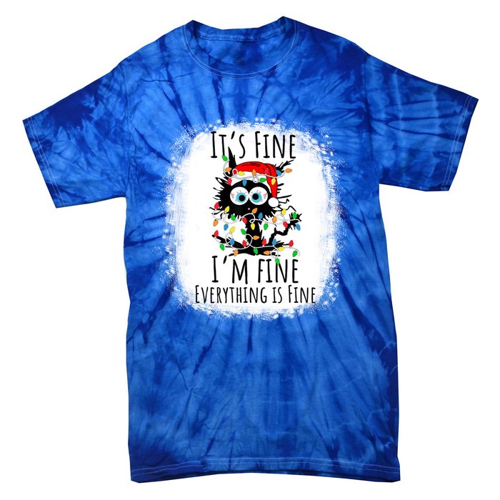 Christmas Black Cat ItS Fine IM Fine Everything Is Fine Gift Tie-Dye T-Shirt