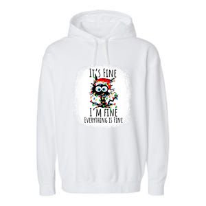 Christmas Black Cat ItS Fine IM Fine Everything Is Fine Gift Garment-Dyed Fleece Hoodie