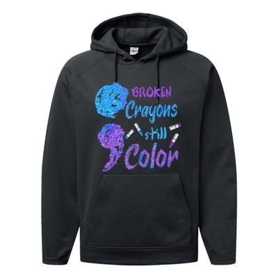 Cool Broken Crayons Still Color Suicide Prevention Awareness Performance Fleece Hoodie