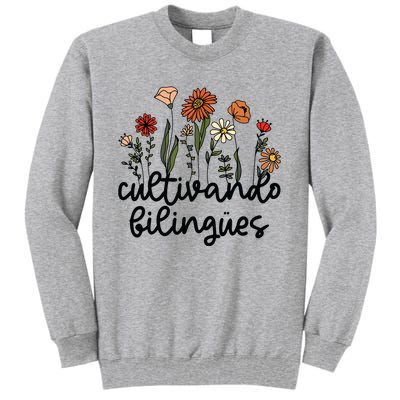 Cultivando Bilingues Dual Language Crew Bilingual Teacher Tall Sweatshirt