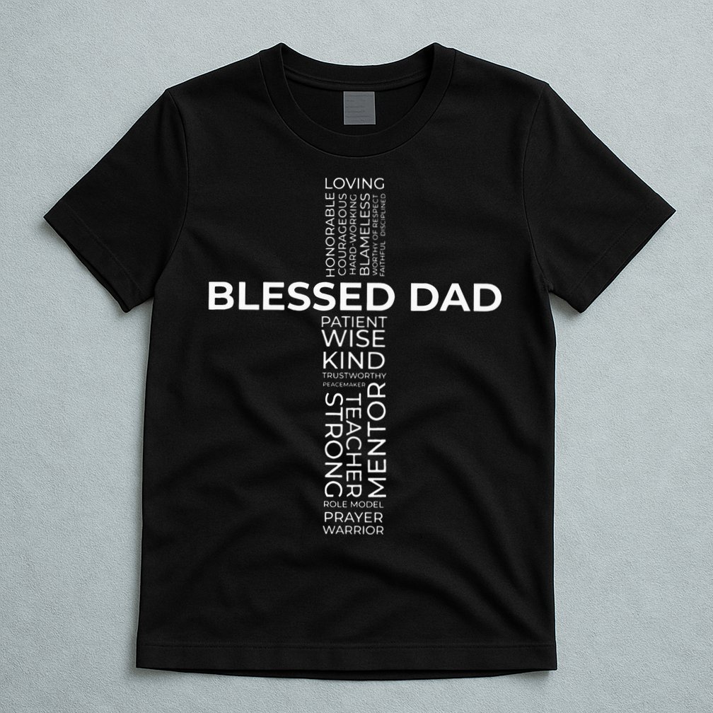 Christian Blessed Dad Cross Fathers Day T-Shirt