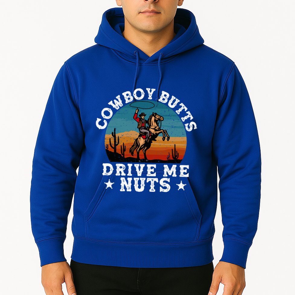 Cowboy Butts Drive Me Nuts Funny Sexy Cowboys Memes Vintage Hoodie