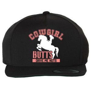 Cowgirl Butts Drive Me Nuts Cowboy Funny Gift For Howdy Gift Wool Snapback Cap