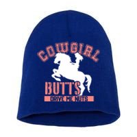 Cowgirl Butts Drive Me Nuts Cowboy Funny Gift For Howdy Gift Short Acrylic Beanie