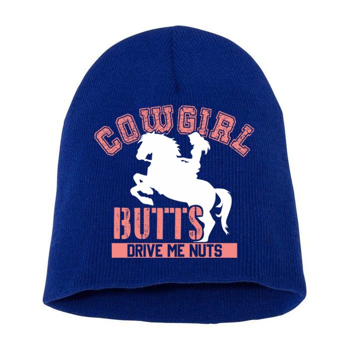 Cowgirl Butts Drive Me Nuts Cowboy Funny Gift For Howdy Gift Short Acrylic Beanie