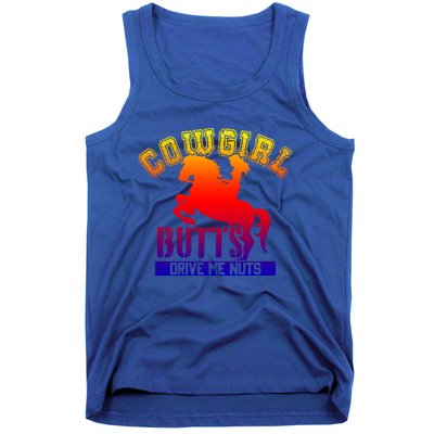 Cowgirl Butts Drive Me Nuts Cowboy Funny Gift For Howdy Cool Gift Tank Top