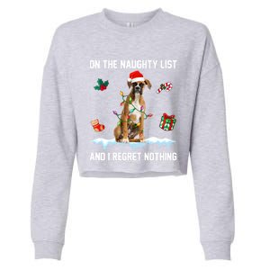 Christmas Boxer Dog Naughty List And I Regret Nothing Xmas Gift Cropped Pullover Crew