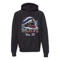 Christmas Believe Dec 25 North Pole All Abroad Premium Hoodie