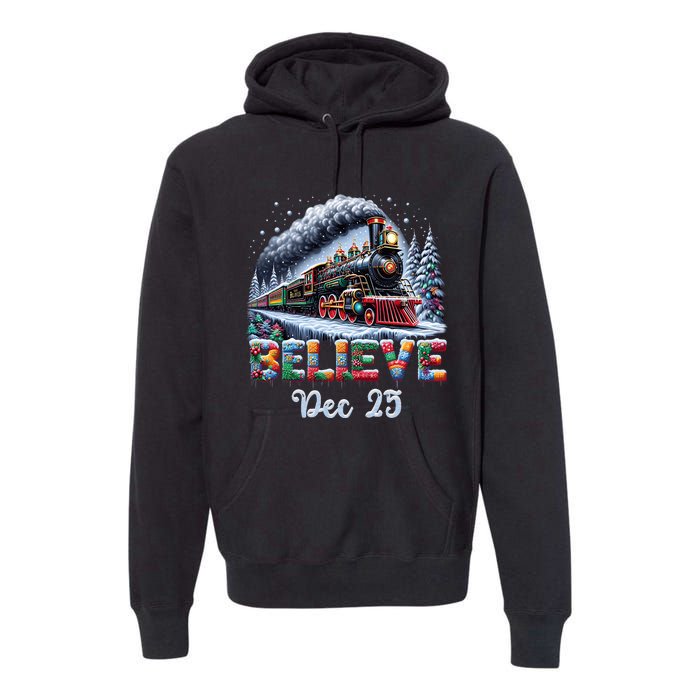 Christmas Believe Dec 25 North Pole All Abroad Premium Hoodie