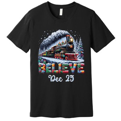 Christmas Believe Dec 25 North Pole All Abroad Premium T-Shirt