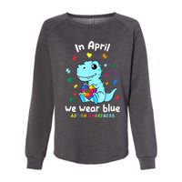 Cute Baby Dino Autism April We Wear Blue Autism Awareness Month Gift Womens California Wash Sweatshirt