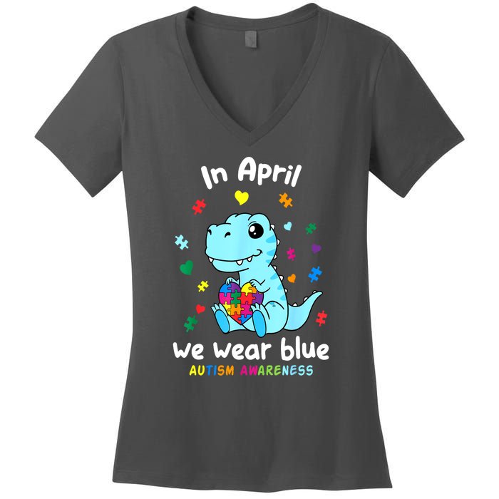 Cute Baby Dino Autism April We Wear Blue Autism Awareness Month Gift Women's V-Neck T-Shirt