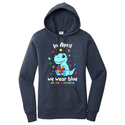 Cute Baby Dino Autism April We Wear Blue Autism Awareness Month Gift Women's Pullover Hoodie