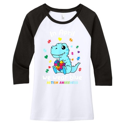 Cute Baby Dino Autism April We Wear Blue Autism Awareness Month Gift Women's Tri-Blend 3/4-Sleeve Raglan Shirt