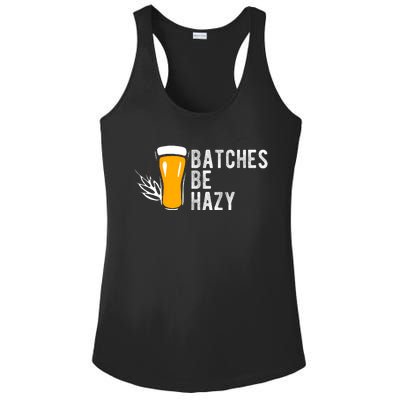 Craft Beer Design Gift Batches Be Hazy For Home Brewing Ladies PosiCharge Competitor Racerback Tank