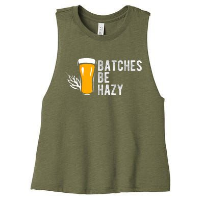 Craft Beer Design Gift Batches Be Hazy For Home Brewing Women's Racerback Cropped Tank