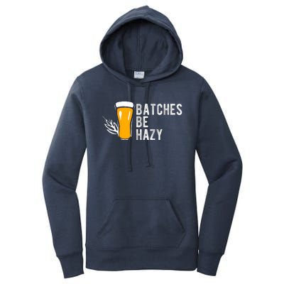 Craft Beer Design Gift Batches Be Hazy For Home Brewing Women's Pullover Hoodie