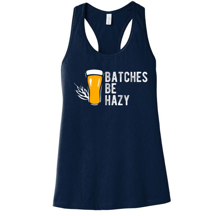 Craft Beer Design Gift Batches Be Hazy For Home Brewing Women's Racerback Tank