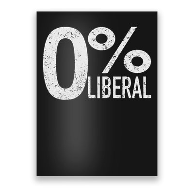 Conservative By Design Company Anti Liberal Democrat Zero Percent Liberal Pro Trump , Men Poster
