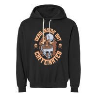 Caffeinated But Dead Inside But Caffeinated Garment-Dyed Fleece Hoodie