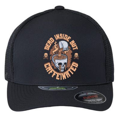 Caffeinated But Dead Inside But Caffeinated Flexfit Unipanel Trucker Cap