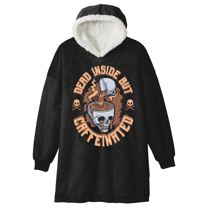 Caffeinated But Dead Inside But Caffeinated Hooded Wearable Blanket