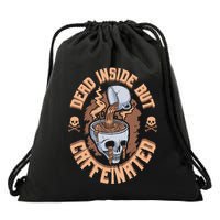 Caffeinated But Dead Inside But Caffeinated Drawstring Bag