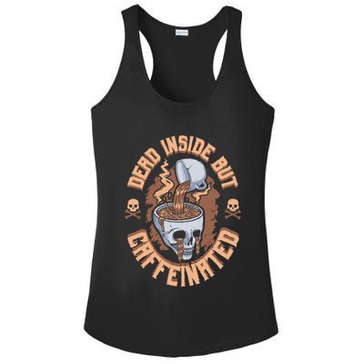 Caffeinated But Dead Inside But Caffeinated Ladies PosiCharge Competitor Racerback Tank