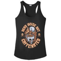 Caffeinated But Dead Inside But Caffeinated Ladies PosiCharge Competitor Racerback Tank