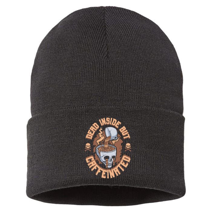 Caffeinated But Dead Inside But Caffeinated Sustainable Knit Beanie