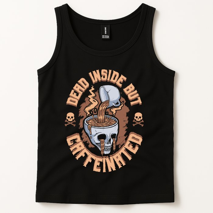 Caffeinated But Dead Inside But Caffeinated Tank Top