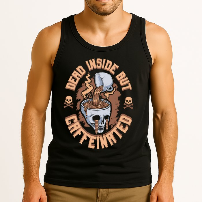 Caffeinated But Dead Inside But Caffeinated Tank Top