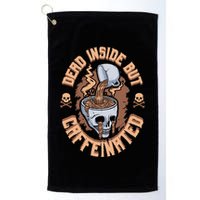 Caffeinated But Dead Inside But Caffeinated Golf Towel