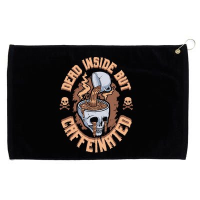 Caffeinated But Dead Inside But Caffeinated Grommeted Golf Towel