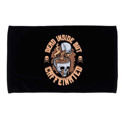 Caffeinated But Dead Inside But Caffeinated Microfiber Hand Towel